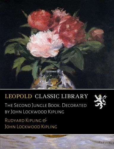 The Second Jungle Book. Decorated by John Lockwood Kipling