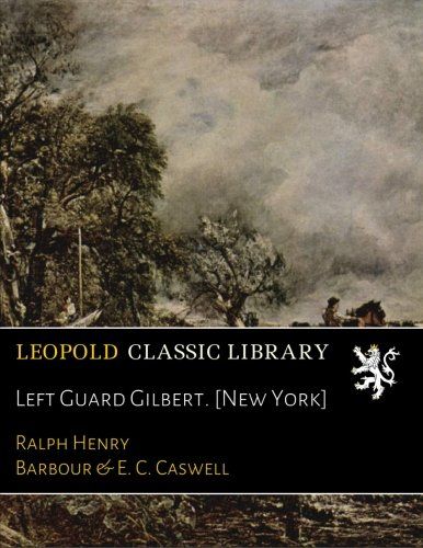 Left Guard Gilbert. [New York]