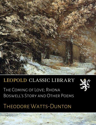 The Coming of Love; Rhona Boswell's Story and Other Poems