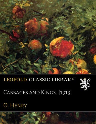 Cabbages and Kings. [1913]