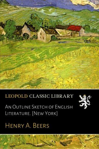 An Outline Sketch of English Literature. [New York]