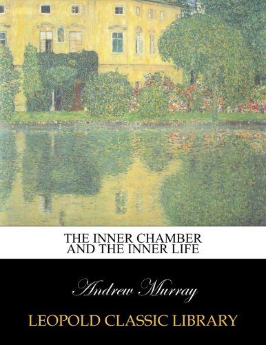 The inner chamber and the inner life