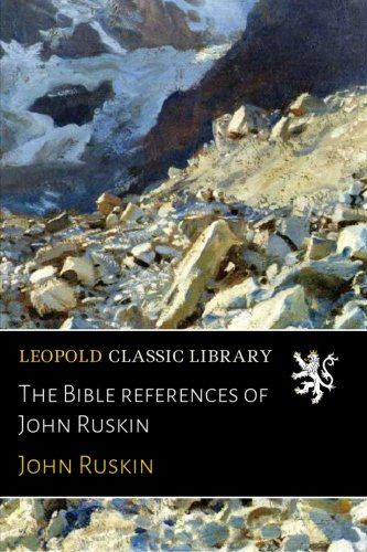 The Bible references of John Ruskin