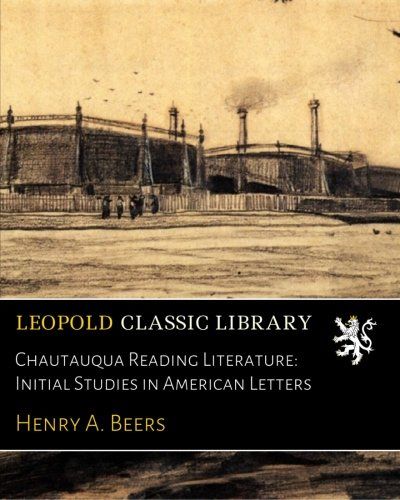 Chautauqua Reading Literature: Initial Studies in American Letters