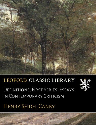 Definitions; First Series. Essays in Contemporary Criticism