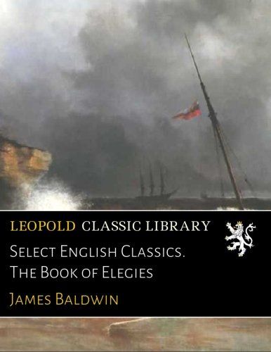 Select English Classics. The Book of Elegies