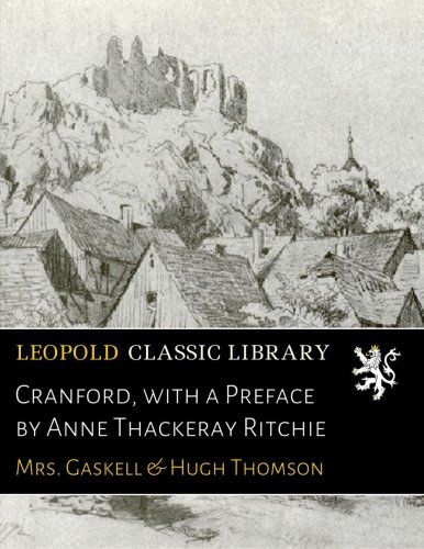 Cranford, with a Preface by Anne Thackeray Ritchie