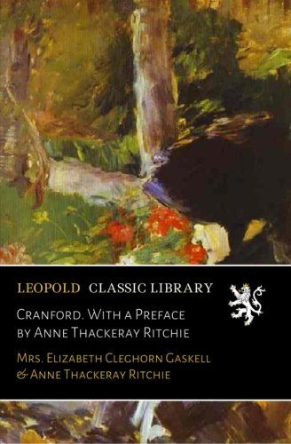 Cranford. With a Preface by Anne Thackeray Ritchie