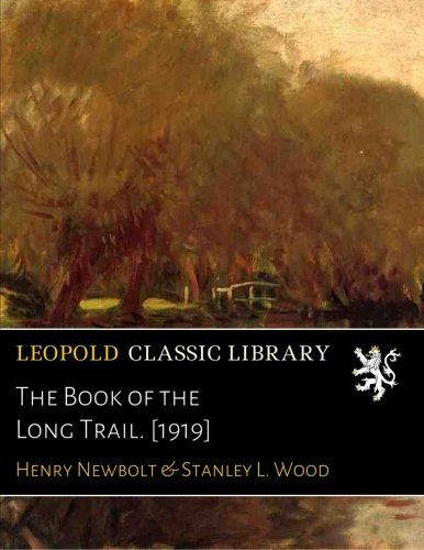 The Book of the Long Trail. [1919]