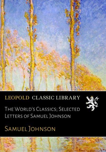 The World's Classics; Selected Letters of Samuel Johnson