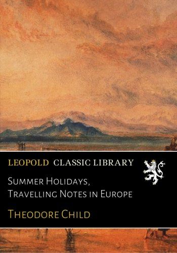 Summer Holidays, Travelling Notes in Europe