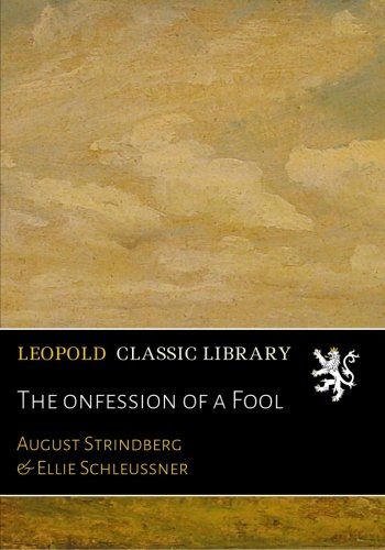 The Сonfession of a Fool (French Edition)