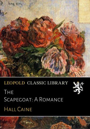 The Scapegoat: A Romance