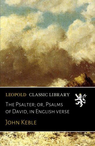 The Psalter; or, Psalms of David, in English verse