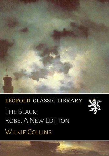 The Black Robe. A New Edition