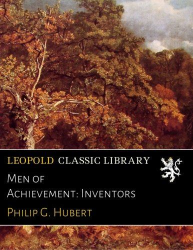 Men of Achievement: Inventors