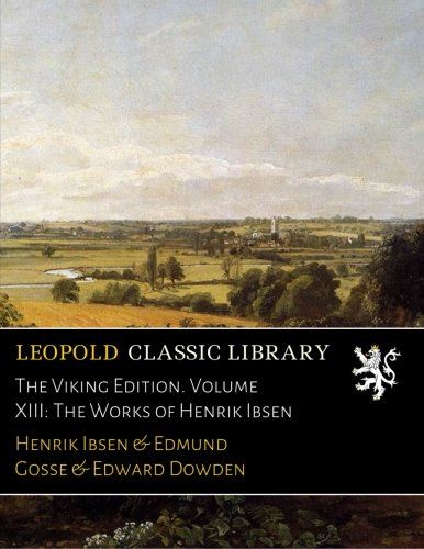 The Viking Edition. Volume XIII: The Works of Henrik Ibsen