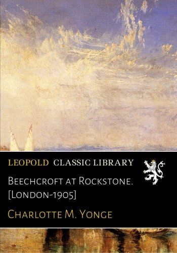 Beechcroft at Rockstone. [London-1905]