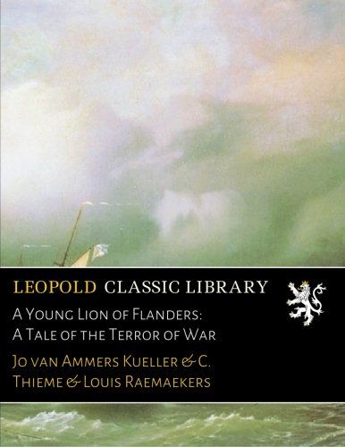 A Young Lion of Flanders: A Tale of the Terror of War