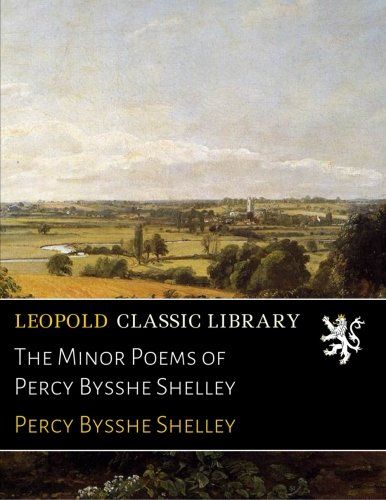The Minor Poems of Percy Bysshe Shelley