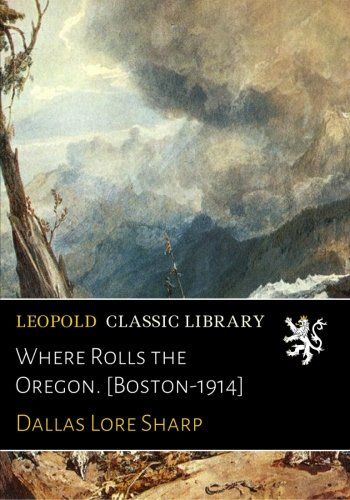 Where Rolls the Oregon. [Boston-1914]