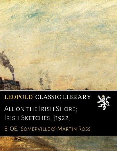 All on the Irish Shore; Irish Sketches. [1922]