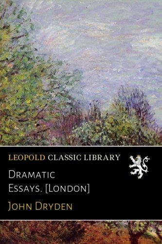 Dramatic Essays. [London]