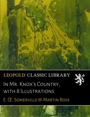 In Mr. Knox's Country, with 8 Illustrations