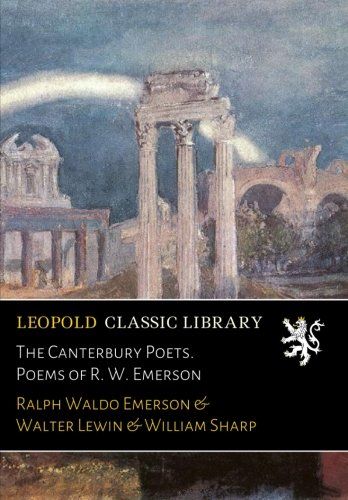 The Canterbury Poets. Poems of R. W. Emerson