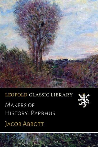 Makers of History. Pyrrhus