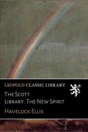 The Scott Library. The New Spirit