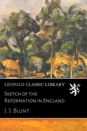 Sketch of the Reformation in England