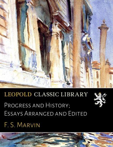 Progress and History; Essays Arranged and Edited
