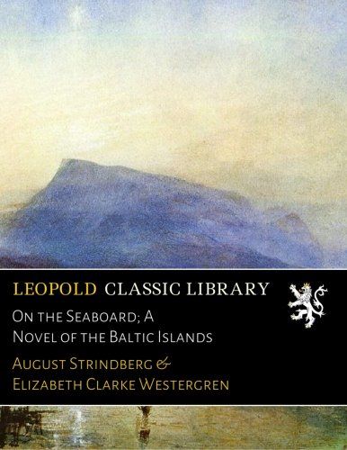 On the Seaboard; A Novel of the Baltic Islands