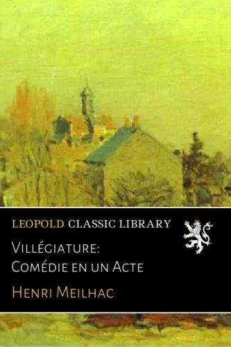 Villégiature: Comédie en un Acte (French Edition)