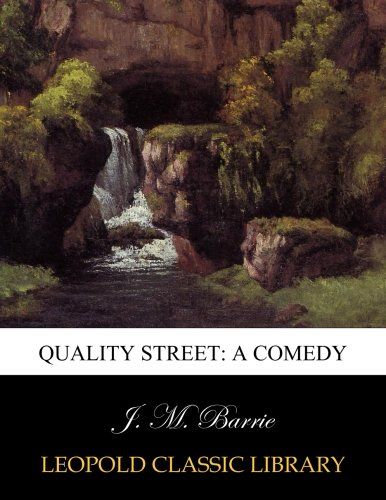 Quality street: a comedy