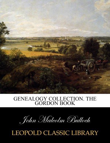 Genealogy collection. The Gordon book