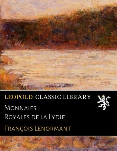 Monnaies Royales de la Lydie (French Edition)