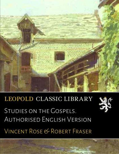 Studies on the Gospels. Authorised English Version