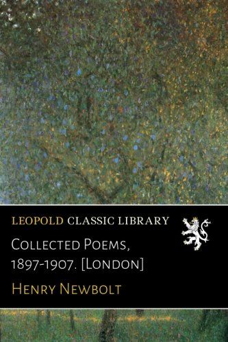 Collected Poems, 1897-1907. [London]