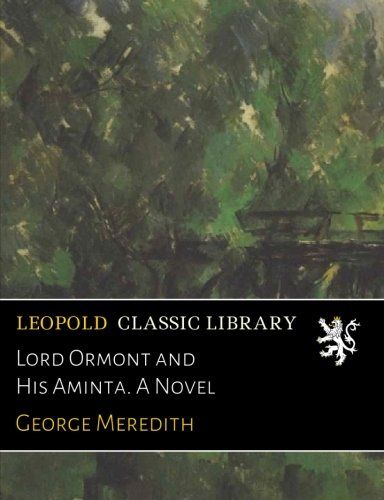 Lord Ormont and His Aminta. A Novel
