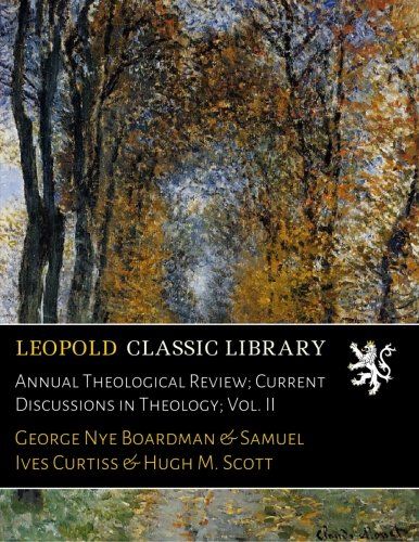 Annual Theological Review; Current Discussions in Theology; Vol. II