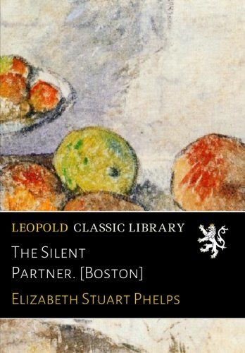 The Silent Partner. [Boston]