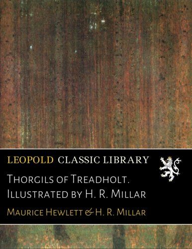 Thorgils of Treadholt. Illustrated by H. R. Millar