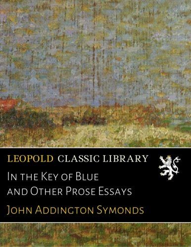 In the Key of Blue and Other Prose Essays