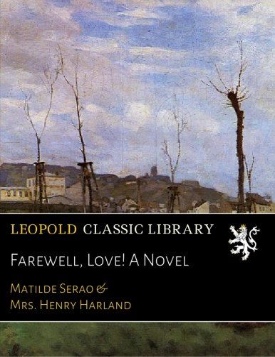 Farewell, Love! A Novel