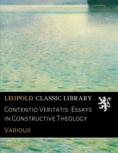 Contentio Veritatis: Essays in Constructive Theology