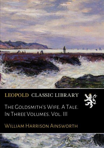 The Goldsmith's Wife. A Tale. In Three Volumes. Vol. III