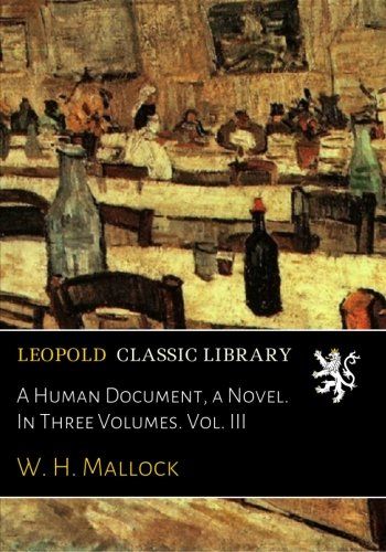 A Human Document, a Novel. In Three Volumes. Vol. III
