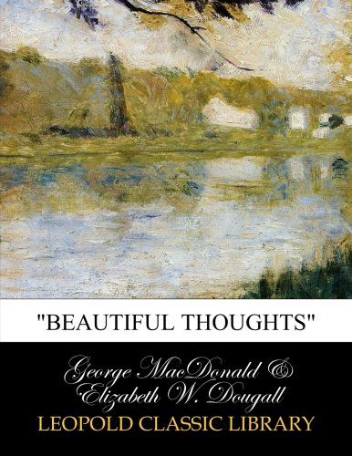 "Beautiful thoughts"